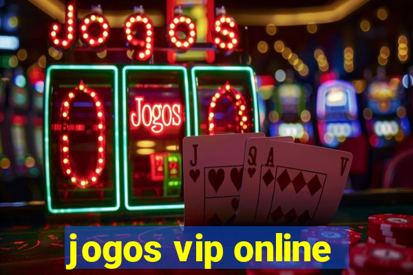 jogos vip online